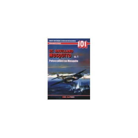 101 De Havilland Mosquito cz. 1. Polscy piloci na Mosquito