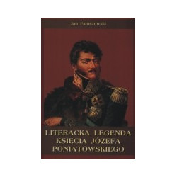 Literacka legenda księcia Józefa Poniatowskiego