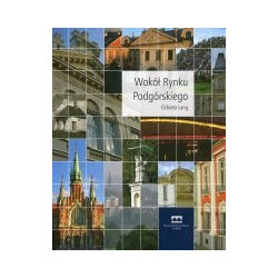 Wokół Rynku Podgórskiego