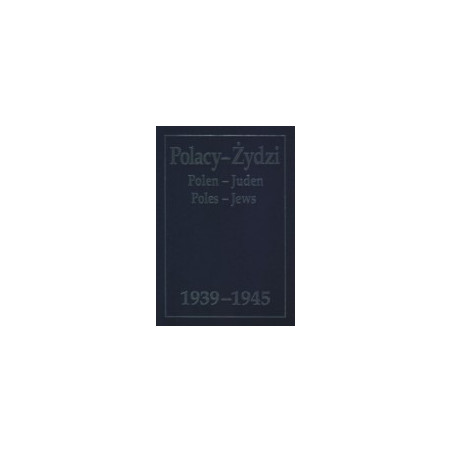 Polacy - Żydzi 1939-1945