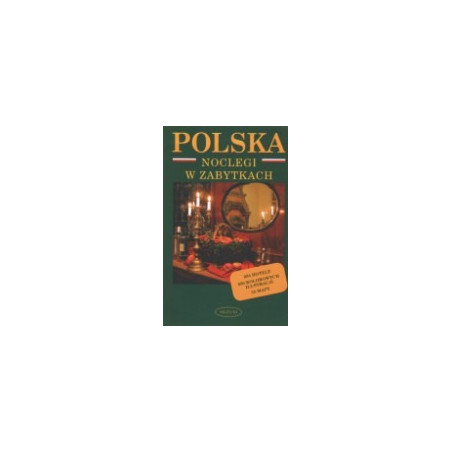 Polska - noclegi w zabytkach