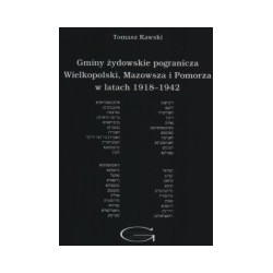Gminy żydowskie pogranicza Wielkopolski, Mazowsza i Pomorza w latach 1918-1942