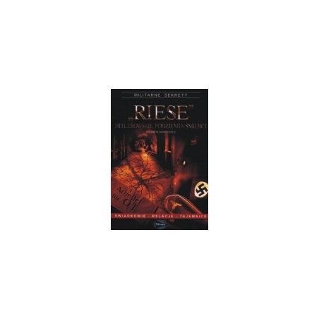 Riese - hitlerowskie podziemia śmierci