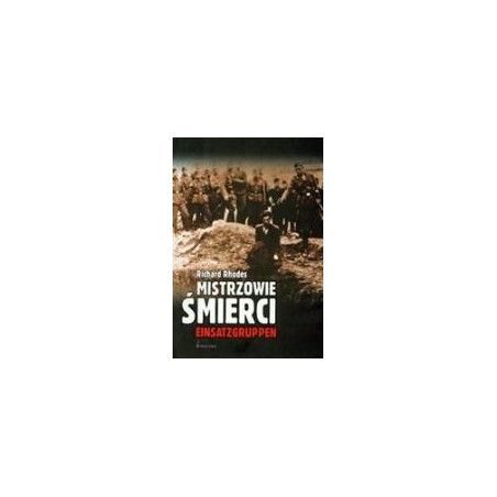 Mistrzowie śmierci - Einsatzgruppen