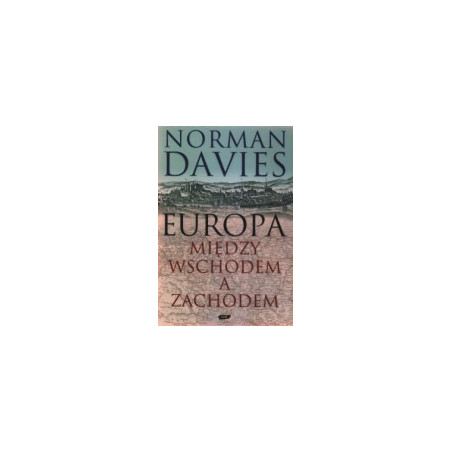 Europa - między Wschodem a Zachodem