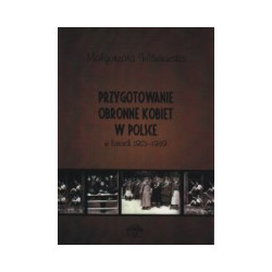 Przygotowanie obronne kobiet w Polsce w latach 1921-1939