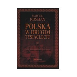 Polska w drugim tysiącleciu, tom 1