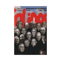 Kapelani Solidarności 1980-1989. Tom II