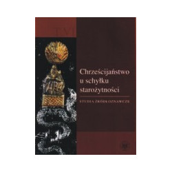 Chrześcijaństwo u schyłku starożytności, t. VI