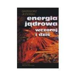 Energia jądrowa wczoraj i dziś