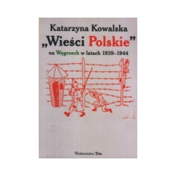 Wieści Polskie na Węgrzech w latach 1939-1944