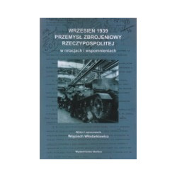 Wrzesień 1939. Przemysł zbrojeniowy Rzeczypospolitej.