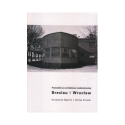 Przewodnik po architekturze modernistycznej Breslau/Wrocław