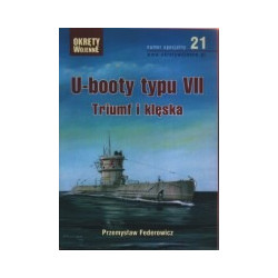 21 U-booty typu VII. Triumf i klęska