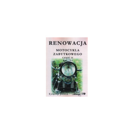 Renowacja motocykla zabytkowego, część II