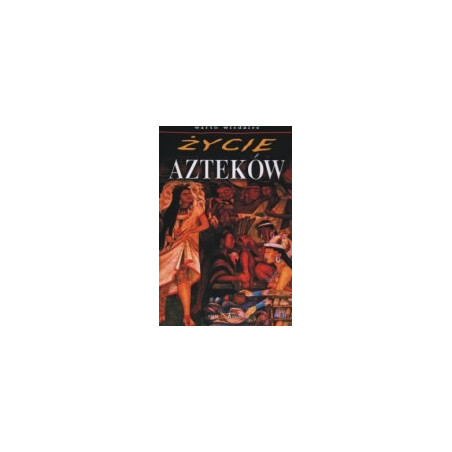 Życie Azteków