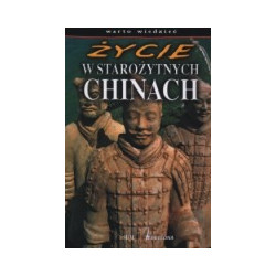 Życie w starożytnych Chinach