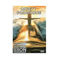Wojna i broń (DVD): Okręty podwodne