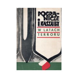 Pogranicze i Kaszuby w latach terroru
