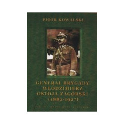Generał brygady Włodzimierz Ostoja-Zagórski (1882-1927)