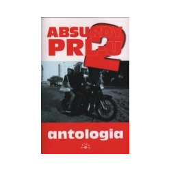 Absurdy PRL-u 2. Antologia