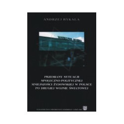 Przemiany sytuacji społeczno-politycznej mniejszości żydowskiej w Polsce po drugiej wojnie światowej