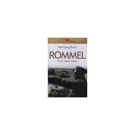 Rommel. Koniec pewnej legendy