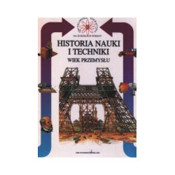 Historia nauki i techniki. Wiek przemysłu