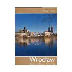 Wrocław. Architektura i historia