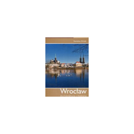 Wrocław. Architektura i historia