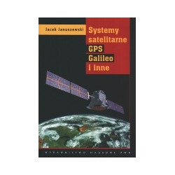 Systemy satelitarne GPS, Galileo i inne