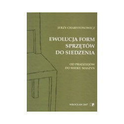 Ewolucja form sprzętów do siedzenia od pradziejów do wieku maszyn