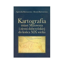 Kartografia miast Mazowsza i ziemi dobrzyńskiej do końca XIX wieku