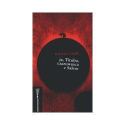 Ja, Tituba, czarownica z Salem