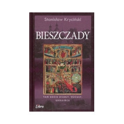 Bieszczady. Tam gdzie diabły, hucuły, Ukraińce