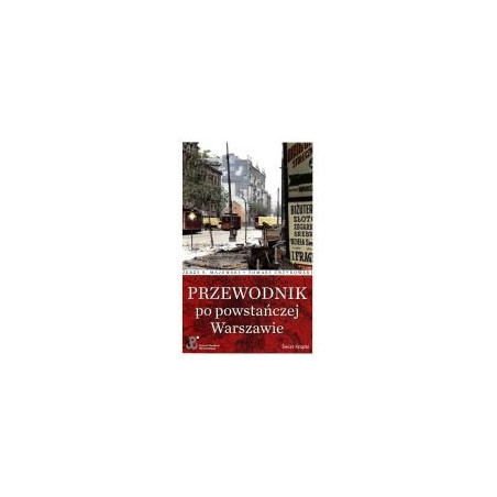 Przewodnik po powstańczej Warszawie