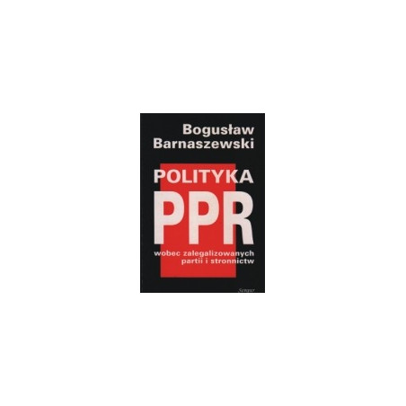 Polityka PPR wobec zalegalizowanych partii i stronnictw