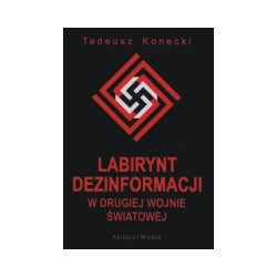 Labirynt dezinforamcji w drugiej wojnie światowej