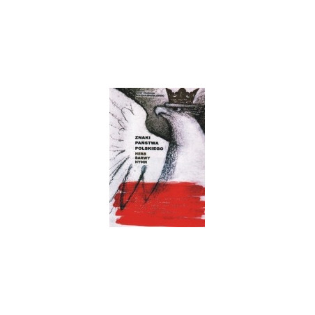 Znaki Państwa Polskiego: herb, barwy, hymn
