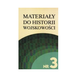 Materiały do historii wojskowości, nr 3, cz. I