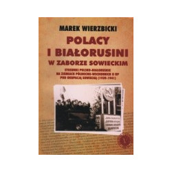 Polacy i Białorusini w zaborze sowieckim