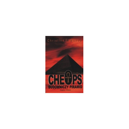 Cheops. Budowniczy piramid