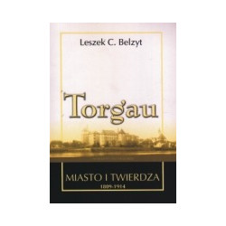Torgau - miasto i twierdza