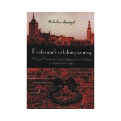 Posterunek ostatniej szansy. Policja Państwowa i przestępczość w Chełmży w latach 1920-1939