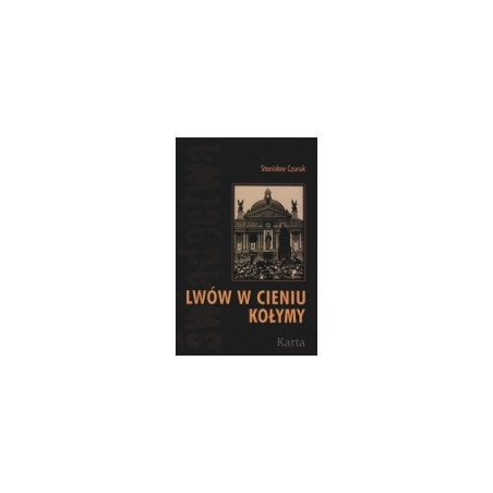 Lwów w cieniu Kołymy