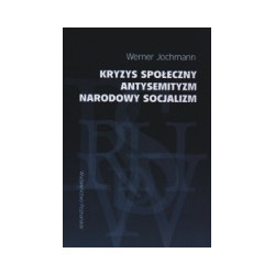 Kryzys społeczny, antysemityzm, narodowy socjalizm