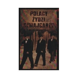 Polacy, Żydzi, Szwajcarzy