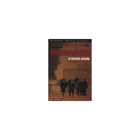 Westerplatte. W obronie prawdy