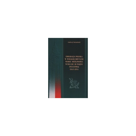 Emigracja polska w Wielkiej Brytanii wobec możliwości wybuchu III wojny światowej 1945-1954