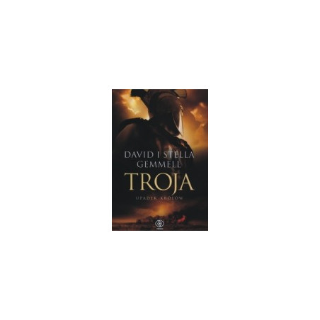 Troja. Upadek królów